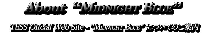About MIDNIGHT BLUE