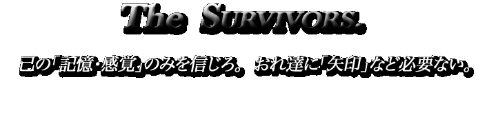 The Survivors.